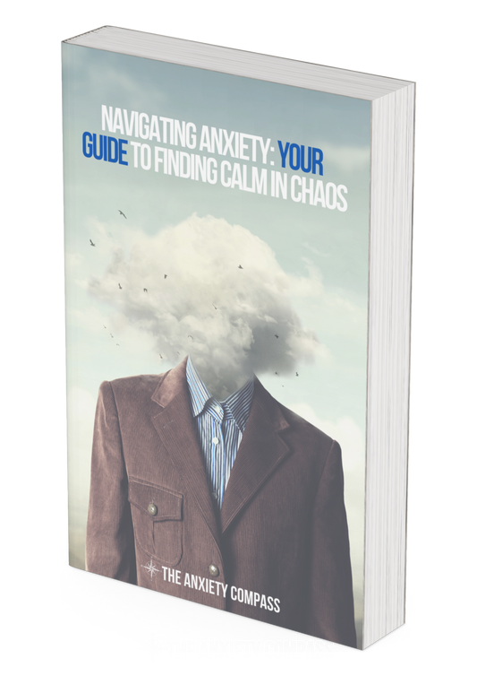 Navigating Anxiety: Your Guide to Finding Calm in Chaos